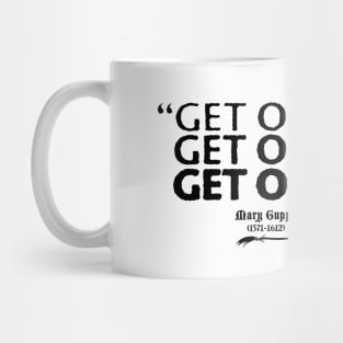 Get out, get out, get out! - Mary Guppy - BBC Ghosts Mug